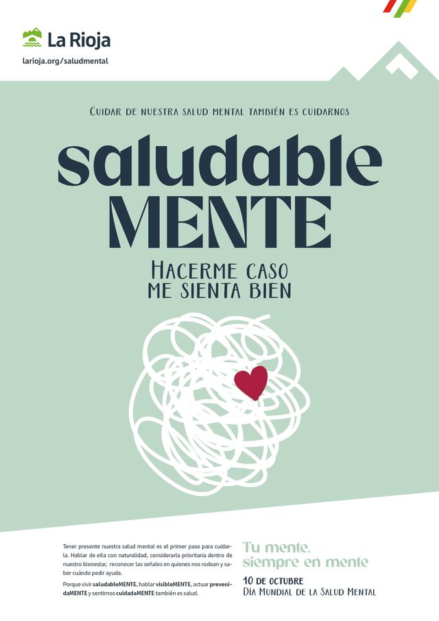 saludableMENTE. Hacerme caso me sienta bien. Cuidar de nuestra salud mental también es cuidarnos. Tu mente, siempre en mente. 10 de octubre, Día Mundial de la Salud Mental. Gobierno de La Rioja.